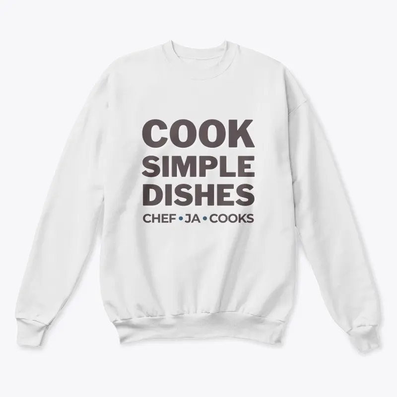 "Cook Simple Dishes" Apparel